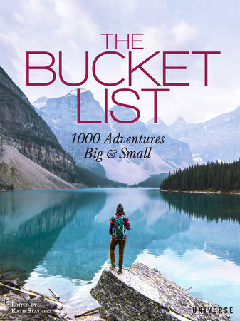 The Bucket List 1000 Adventures Big & Small
